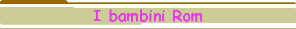 I bambini Rom